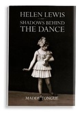 Cover: Helen Lewis: Shadows Behind the Dance - The Irish Pages Press