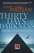 Cover: Thirty Days of Darkness: This year's most chilling, twisty, darkly funny DEBUT thriller... - ORENDA BOOKS