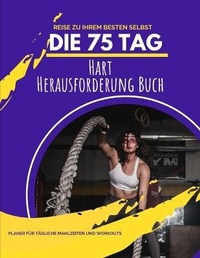 Abbildung von: Die 75 Tag Hart Herausforderung Buch - Pick Me Read Me Press
