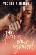 Cover: The Spring We Ignited - Victoria Denault