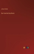 Cover: Die Familie Buchholz - Outlook Verlag