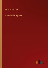 Enlarge image Cover: Altindische Syntax - Outlook Verlag