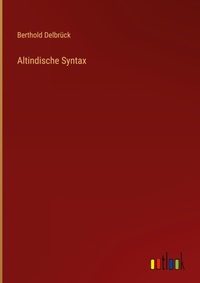 Enlarge image Cover: Altindische Syntax - Outlook Verlag