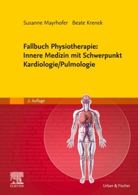 Abbildung von: Fallbuch Physiotherapie: Innere Medizin mit Schwerpunkt Kardiologie/Pulmologie - Urban & Fischer