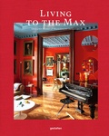 Cover: Living to the Max - Die Gestalten Verlag