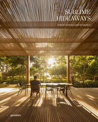 Abbildung von: Sublime Hideaways - Die Gestalten Verlag