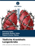 Cover: T&ouml;dliche Krankheit: Lungenkrebs - Verlag Unser Wissen