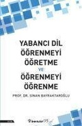 Cover: Yabanci Dil &Ouml;grenmeyi &Ouml;gretme ve &Ouml;grenmeyi &Ouml;grenme - Inkilap Kitabevi