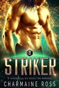 Cover: Striker: Sci-Fi Alien Romance (A SciFi Alien Romance Series, #3) - Charmaine Ross