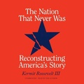 Cover: The Nation That Never Was - Blackstone Publishing