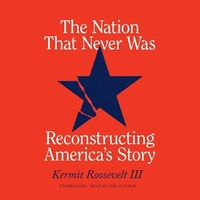Enlarge image Cover: The Nation That Never Was - Blackstone Publishing