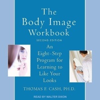 Enlarge image Cover: The Body Image Workbook - Tantor Audio
