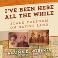 Cover: I've Been Here All the While - Tantor Audio
