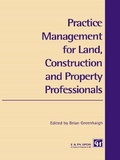 Cover: Practice Management for Land, Construction and Property Professionals - Routledge