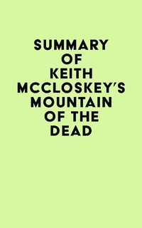 Abbildung von: Summary of Keith McCloskey's Mountain of the Dead - IRB Media