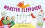 Cover: Monster Sleepover! - Abrams Books for Young Readers