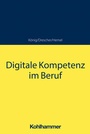 Cover: Digitale Kompetenz im Beruf - Kohlhammer
