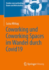 Abbildung von: Coworking und Coworking Spaces im Wandel durch Covid19 - Springer Vieweg