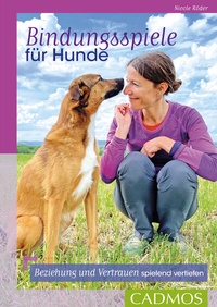 Abbildung von: Bindungsspiele für Hunde - Cadmos Verlag