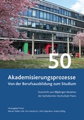 Cover: Akademisierungsprozesse von der Berufsausbildung zum Studium - EOS Verlag