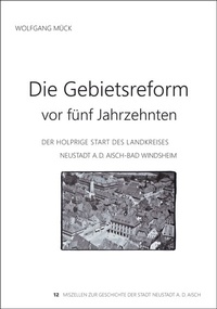 Abbildung von: Die Gebietsreform vor fünf Jahrzehnten - Schmidt, Philipp