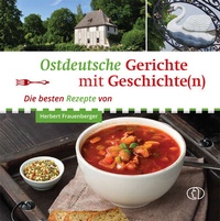 Abbildung von: Ostdeutsche Gerichte mit Geschichte(n) - BuchVerlag Leipzig