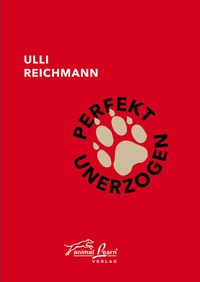 Abbildung von: Perfekt unerzogen - animal learn