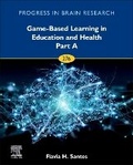 Cover: Game-Based Learning in Education and Health - Part A: Volume 276 - Elsevier