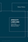 Cover: Atrocity Labelling - I.B. Tauris & Co. Ltd.