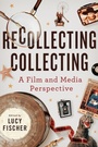 Cover: Recollecting Collecting - Wayne State University Press
