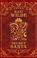 Cover: Secret Santa & All He Wants For Christmas - Kati Wilde