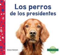 Abbildung von: Los Perros de Los Presidentes (Dogs of Presidents) - Abdo Kids Junior