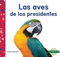 Abbildung von: Las Aves de Los Presidentes (Birds of Presidents) - Abdo Kids Junior