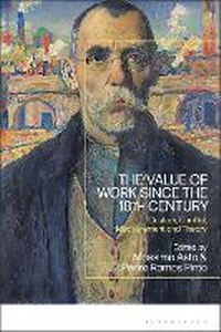 Enlarge image Cover: The Value of Work since the 18th Century - Bloomsbury Academic