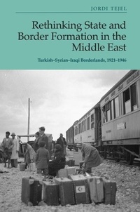Enlarge image Cover: Rethinking State and Border Formation in the Middle East - Edinburgh University Press