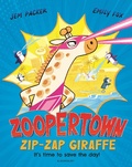 Cover: Zoopertown: Zip-Zap Giraffe - Bloomsbury Childrens Books