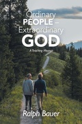 Cover: Ordinary People - Extraordinary God - WestBow Press