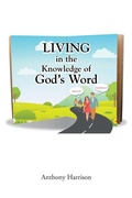 Cover: LIVING in the Knowledge of God's Word - Christian Faith