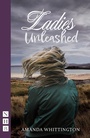 Cover: Ladies Unleashed - Nick Hern Books