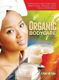 Abbildung von: Organic Bodycare 2022 - I Libri di Gio