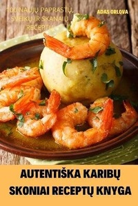 Abbildung von: Autentiska KaribU Skoniai ReceptU Knyga - ADAS ORLOVA