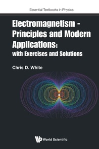 Abbildung von: Electromagnetism - Principles And Modern Applications: With Exercises And Solutions - World Scientific Europe Ltd