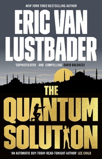 Enlarge image Cover: The Quantum Solution - Head of Zeus -- an AdAstra Book