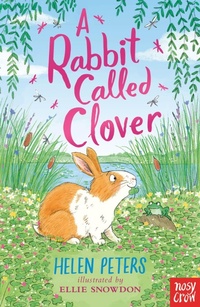 Enlarge image Cover: A Rabbit Called Clover - Nosy Crow Ltd