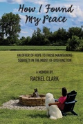 Cover: How I Found My Peace - Rachel Clark