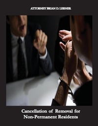 Abbildung von: Cancellation of Removal for Non-Permanent Residents - Law Offices of Brian D. Lerner, APC