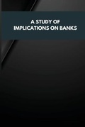 Cover: A Study of Implications on Banks - Maharaja Sayajirao University of Baroda
