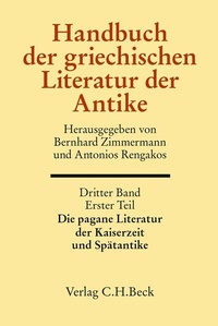 Abbildung von: Handbuch der griechischen Literatur der Antike Bd. 3/1. Tl.: Die pagane Literatur der Kaiserzeit und Spätantike - C.H.BECK