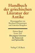 Cover: Handbuch der griechischen Literatur der Antike Bd. 3/1. Tl.: Die pagane Literatur der Kaiserzeit und Sp&auml;tantike - C.H.Beck Digital