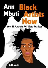 Abbildung von: Black Artists Now - C.H.BECK